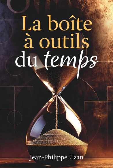 La boîte à outils de la gestion du temps – Résumé complet