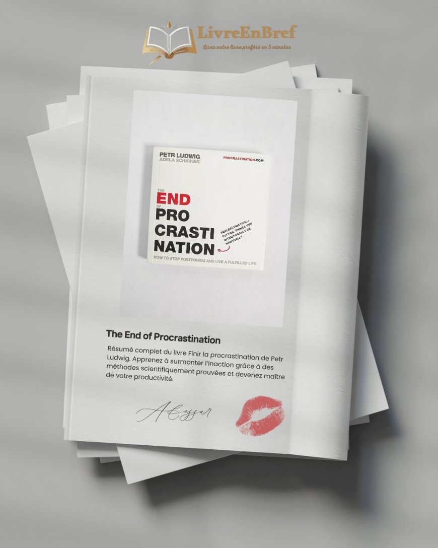 The End of Procrastination – Résumé du livre de Petr Ludwig